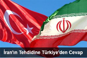 İran'ın Tehdidine Türkiye'den Cevap
