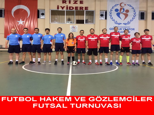 Rize'li Hakem ve Gözlemciler  Futsal Turnuvasında