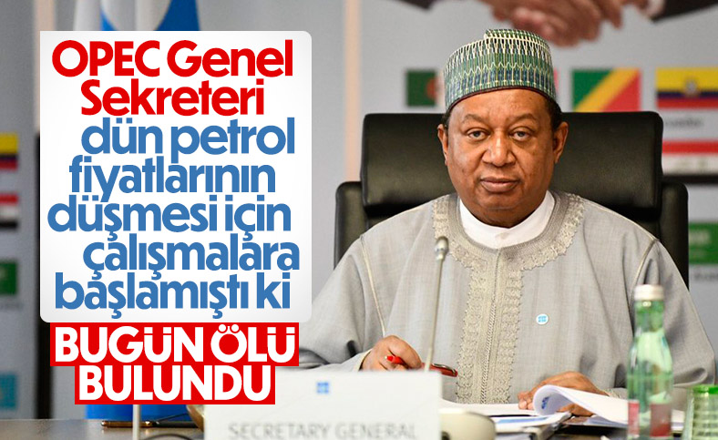 OPEC Genel Sekreteri hayatını kaybetti