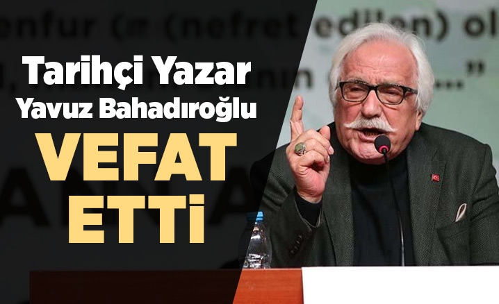 Rizeli Tarihçi ve Yazar Yavuz Bahadıroğlu Vefat Etti